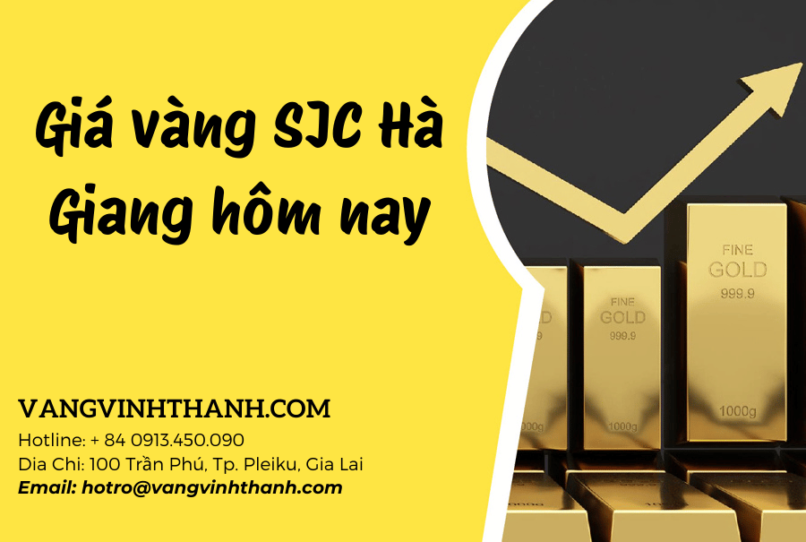 Giá vàng SJC Hà Giang hôm nay