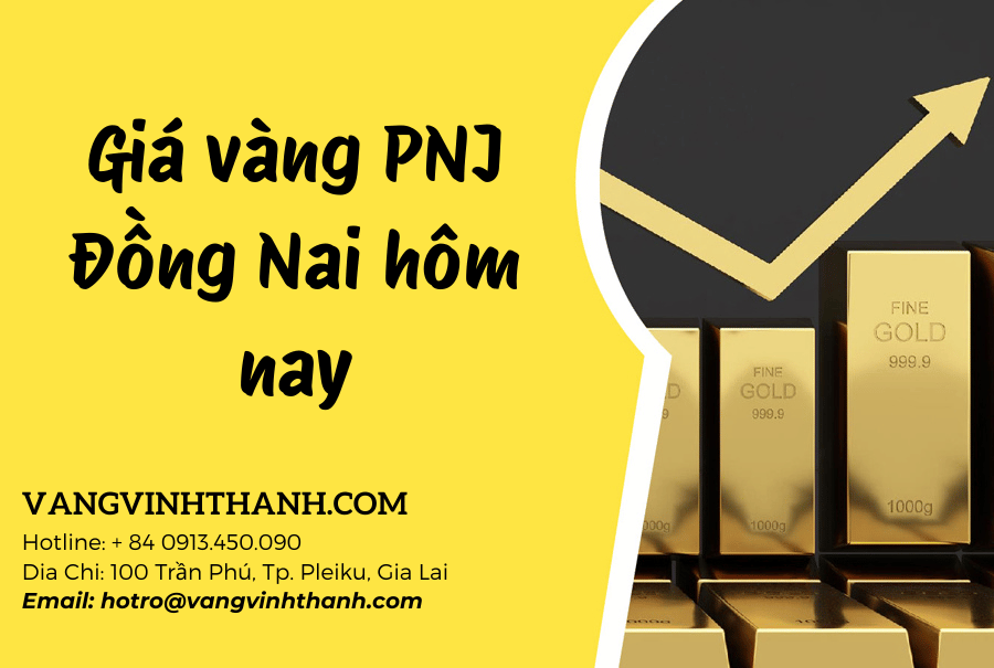 Giá vàng PNJ Đồng Nai hôm nay