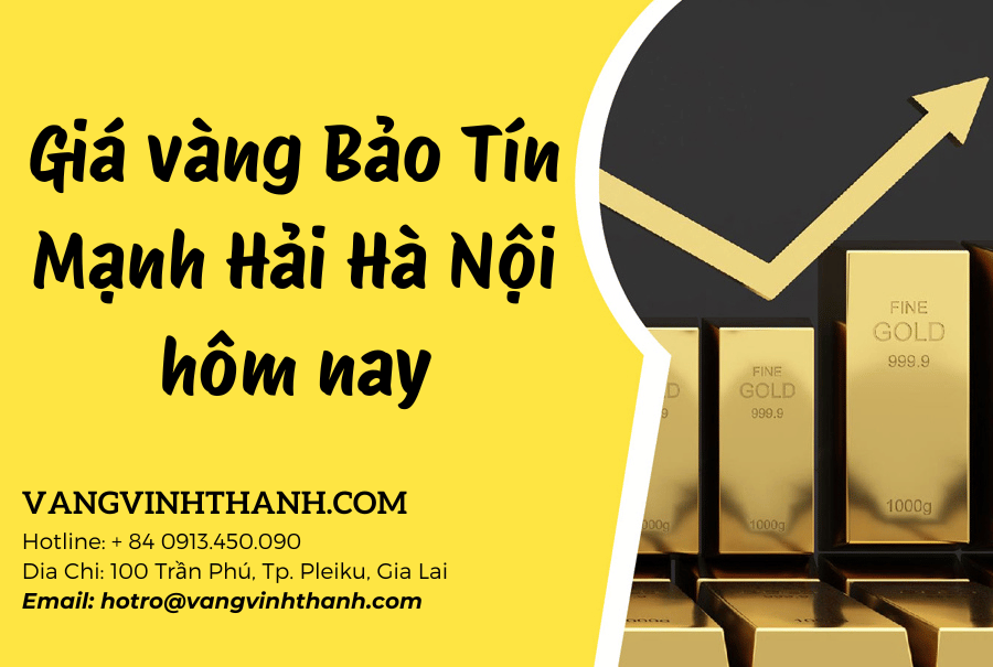 Giá vàng Bảo Tín Mạnh Hải Hà Nội hôm nay