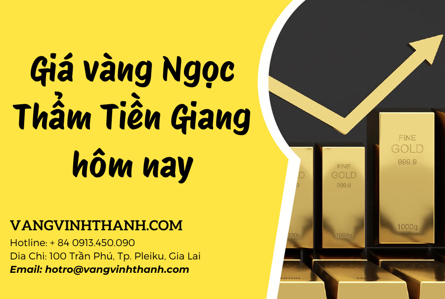 Giá vàng Ngọc Thẩm Tiền Giang hôm nay