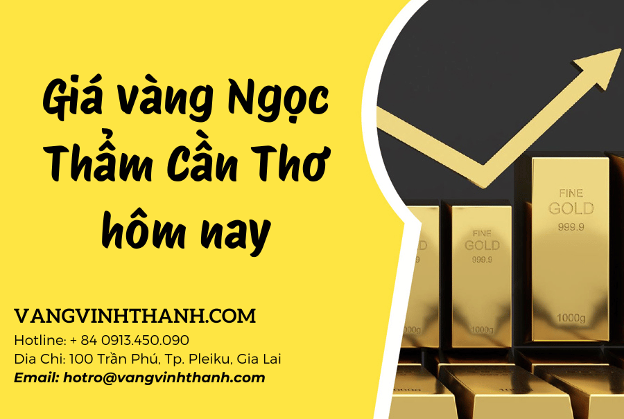 Giá vàng Ngọc Thẩm Cần Thơ hôm nay