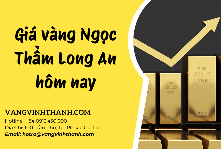 Giá vàng Ngọc Thẩm Long An hôm nay