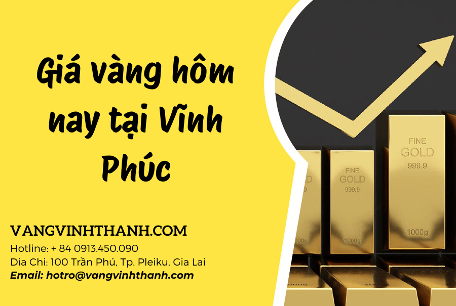 Giá vàng hôm nay tại Vĩnh Phúc