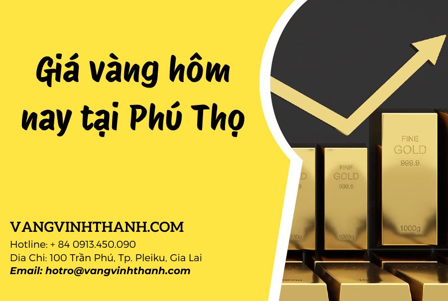 Giá vàng hôm nay tại Phú thọ