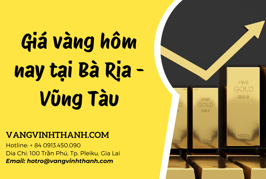 Giá vàng hôm nay tại Bà Rịa – Vũng Tàu