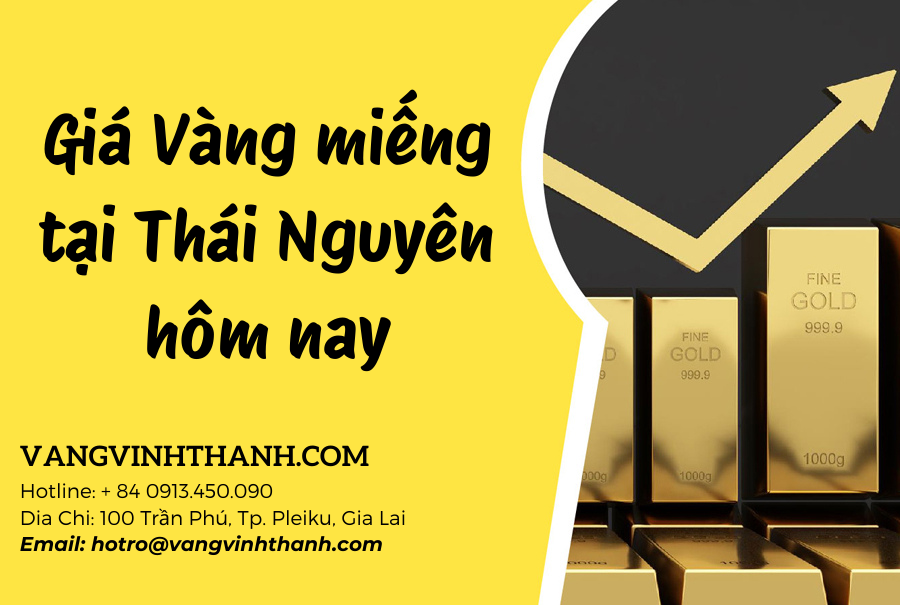 Giá Vàng miếng tại Thái Nguyên hôm nay