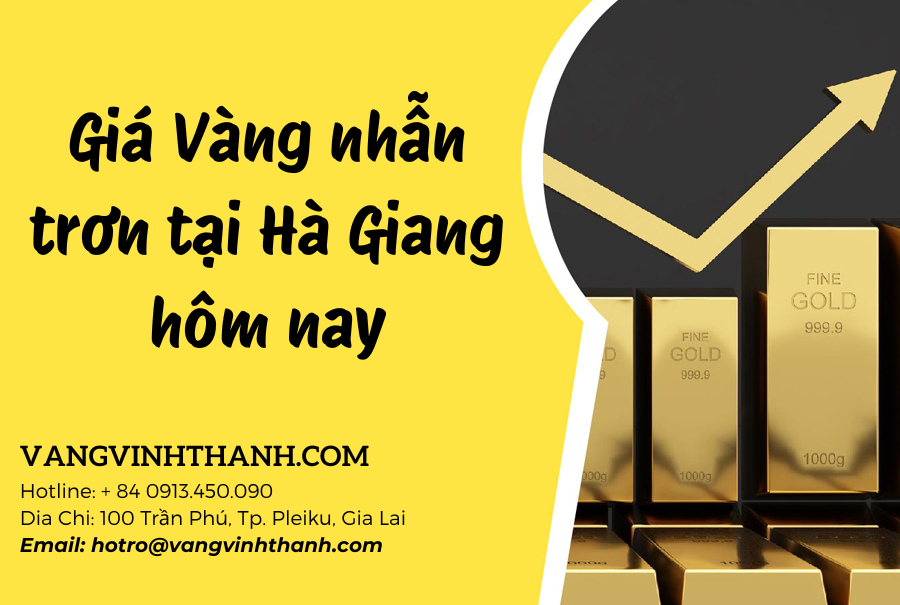 Giá Vàng nhẫn trơn tại Hà Giang hôm nay