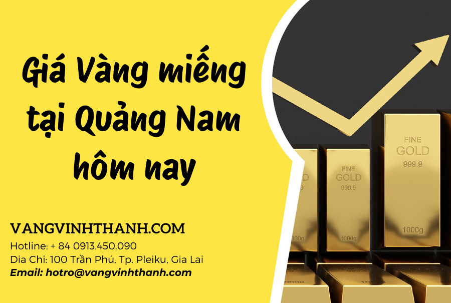 Giá Vàng miếng tại Quảng Nam hôm nay