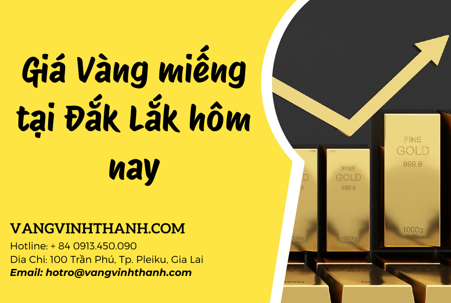 Giá Vàng miếng tại Đắk Lắk hôm nay