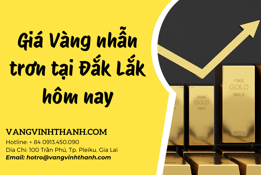 Giá Vàng nhẫn trơn tại Đắk Lắk hôm nay