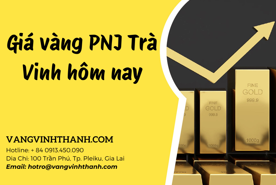 Giá vàng PNJ Trà Vinh hôm nay