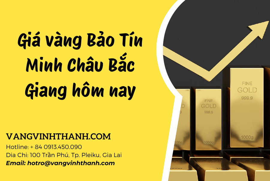 Giá vàng Bảo Tín Minh Châu Bắc Giang hôm nay