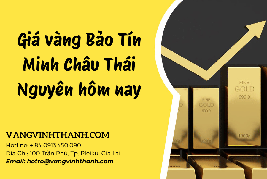 Giá vàng Bảo Tín Minh Châu Thái Nguyên hôm nay