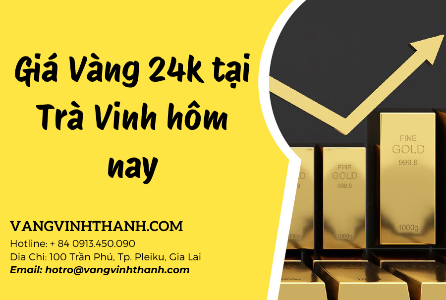 Giá Vàng 24k tại Trà Vinh hôm nay