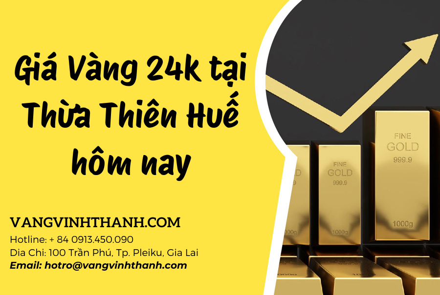 Giá Vàng 24k tại Thừa Thiên Huế hôm nay