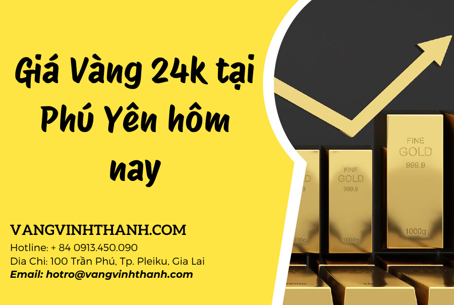 Giá Vàng 24k tại Phú Yên hôm nay