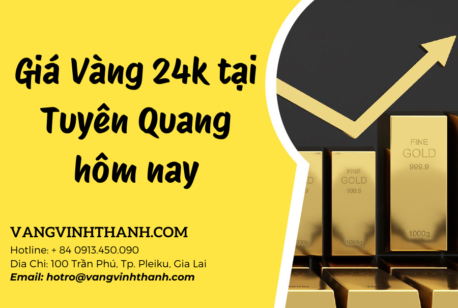 Giá Vàng 24k tại Tuyên Quang hôm nay