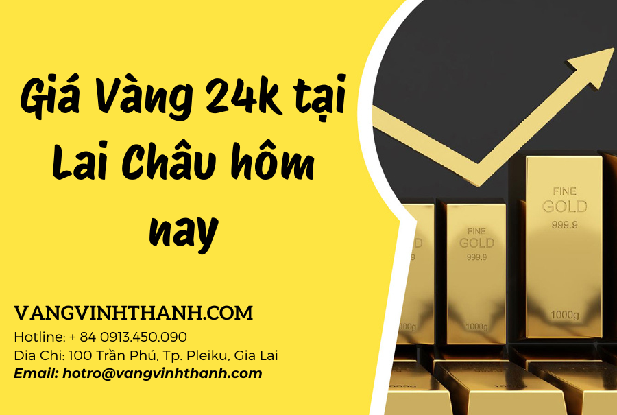 Giá Vàng 24k tại Lai Châu hôm nay