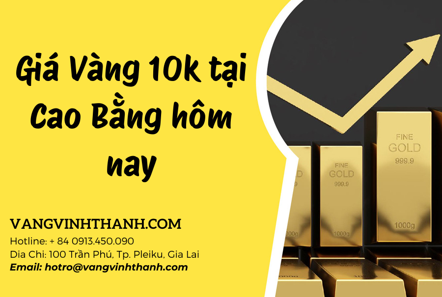 Giá Vàng 10k tại Cao Bằng hôm nay