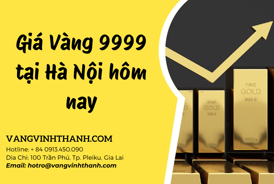 Giá Vàng 9999 tại Hà Nội hôm nay