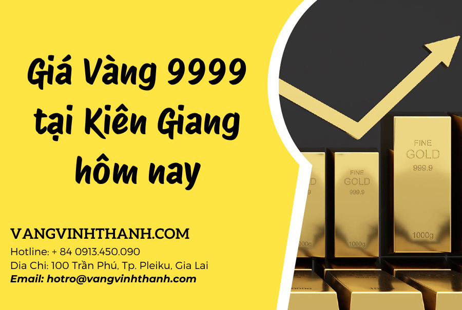 Giá Vàng 9999 tại Kiên Giang hôm nay