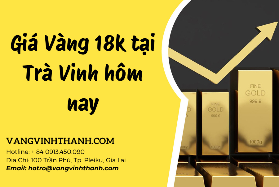 Giá Vàng 18k tại Trà Vinh hôm nay