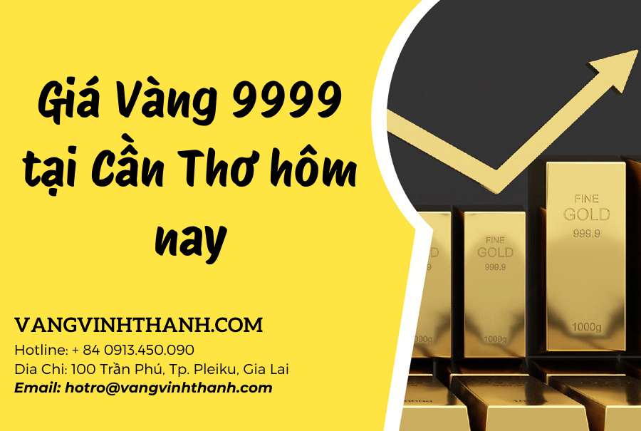 Giá Vàng 9999 tại Cần Thơ hôm nay