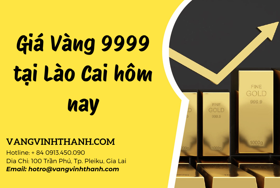 Giá Vàng 9999 tại Lào Cai hôm nay