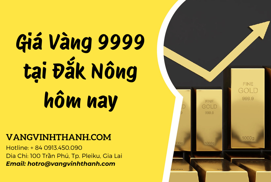 Giá Vàng 9999 tại Đắk Nông hôm nay